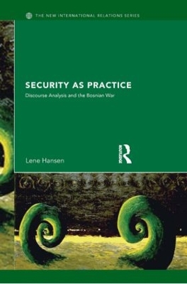 Security as Practice by Lene Hansen