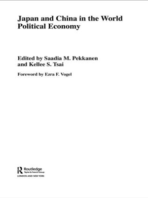 Japan and China in the World Political Economy by Saadia Pekkanen