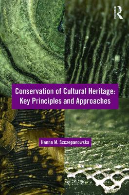 Conservation of Cultural Heritage by Hanna M. Szczepanowska