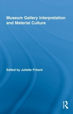 Museum Gallery Interpretation and Material Culture book