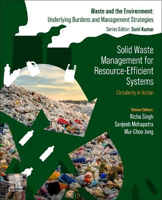 Solid Waste Management for Resource-Efficient Systems: Circularity in Action book