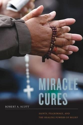 Miracle Cures by Robert A. Scott