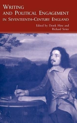 Writing and Political Engagement in Seventeenth-Century England by Derek Hirst