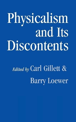 Physicalism and its Discontents by Carl Gillett
