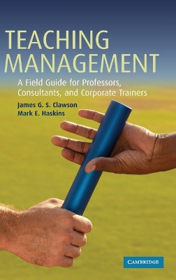 Teaching Management by James G. S. Clawson