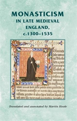 Monasticism in Late Medieval England, C.1300-1535 book