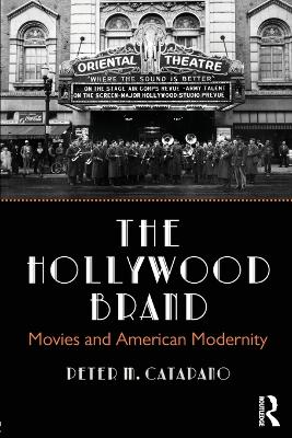 The Hollywood Brand by Peter Catapano