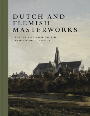 Dutch and Flemish Masterworks from the Rose-Marie and Eijk van Otterloo Collection: A Supplement to Golden book