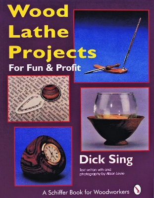 Wood Lathe Projects for Fun & Profit book