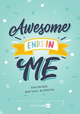 Resilient ME Gratitude Journal for Kids: Awesome Ends In Me book