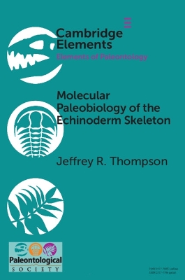 Molecular Paleobiology of the Echinoderm Skeleton book