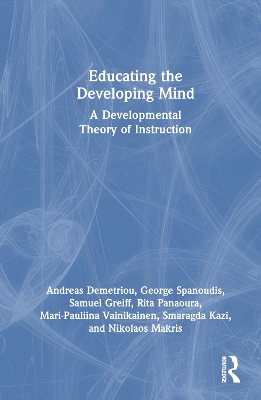 Educating the Developing Mind: A Developmental Theory of Instruction book