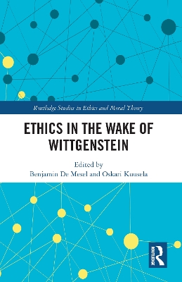 Ethics in the Wake of Wittgenstein by Benjamin De Mesel