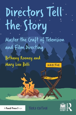 Directors Tell the Story: Master the Craft of Television and Film Directing by Bethany Rooney