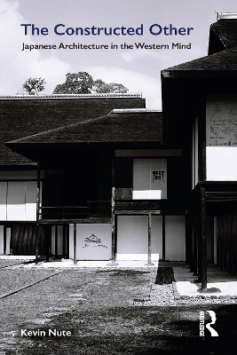 The Constructed Other: Japanese Architecture in the Western Mind book