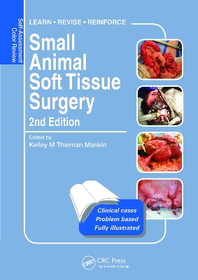 Small Animal Soft Tissue Surgery: Self-Assessment Color Review, Second Edition by Kelley Thieman Mankin