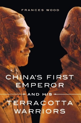 China's First Emperor and His Terracotta Warriors book