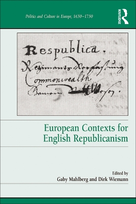 European Contexts for English Republicanism by Gaby Mahlberg