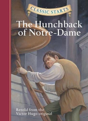 Classic Starts (R): The Hunchback of Notre-Dame by Victor Hugo
