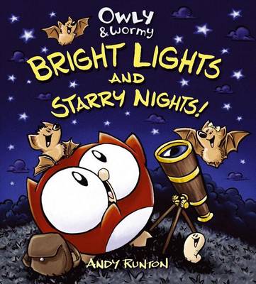 Owly & Wormy: Bright Lights and Starry Nights! book