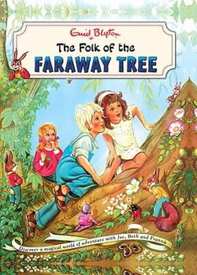 The Magic Faraway Tree: The Folk of the Faraway Tree Vintage: Book 3 by Enid Blyton