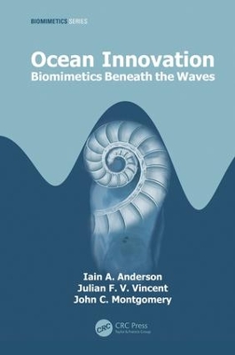 Ocean Innovation: Biomimetics Beneath the Waves by Iain A. Anderson