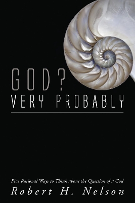 God? Very Probably by Robert H Nelson