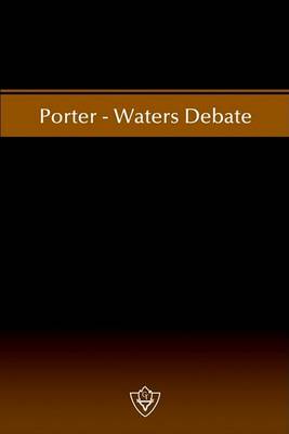 Porter-Waters Debate book