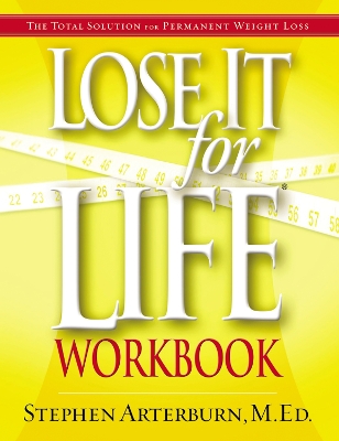 Lose It for Life Workbook by Stephen Arterburn