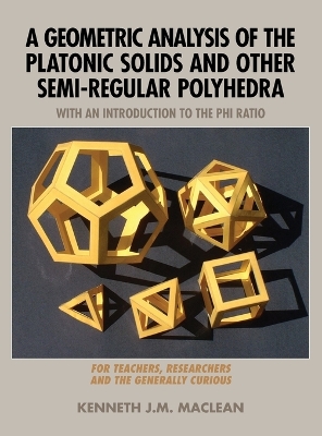 Geometric Analysis of the Platonic Solids and Other Semi-Regular Polyhedra book