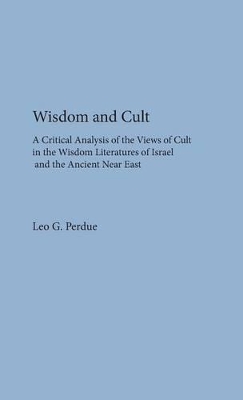 Wisdom and Cult: A Critical Analysis of the Views of Cult book