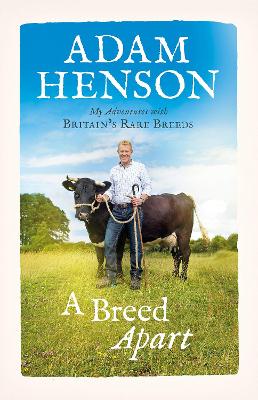A Breed Apart: My Adventures with Britain’s Rare Breeds book