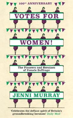 A Votes For Women! by Jenni Murray