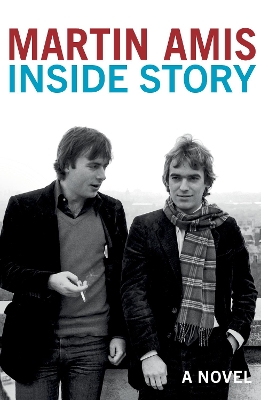 Inside Story by Martin Amis