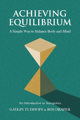 Achieving Equilibrium: A Simple Way to Balance Body and Mind book