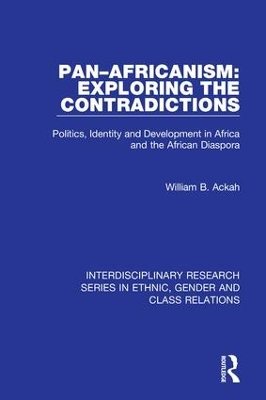 Pan-Africanism: Exploring the Contradictions by William B. Ackah