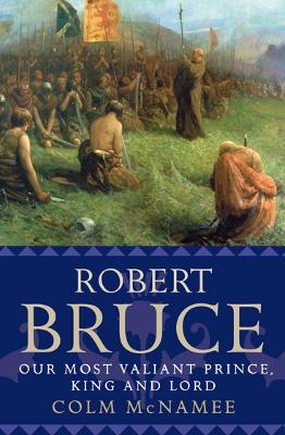 Robert the Bruce by James Robertson