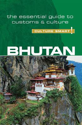 Bhutan - Culture Smart! The Essential Guide to Customs & Culture by Karma Choden