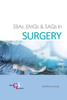 SBAs, EMQs & SAQs in SURGERY book