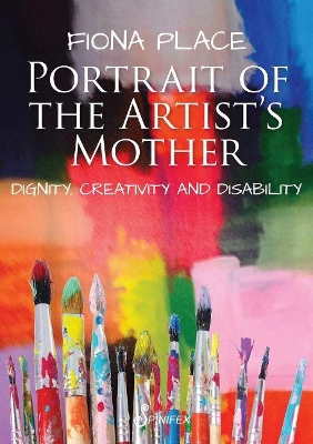 Portrait of the Artist's Mother: Dignity, Creativity and Disability book