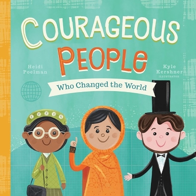Courageous People Who Changed the World book