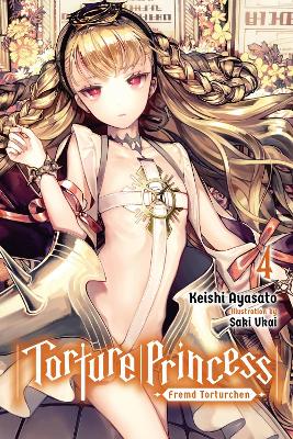 Torture Princess: Fremd Torturchen, Vol. 4 (light novel) book