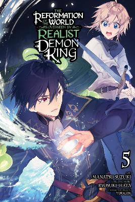 The Reformation of the World as Overseen by a Realist Demon King, Vol. 5 (manga) book