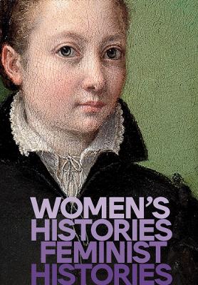 Women's Histories, Feminist Histories book