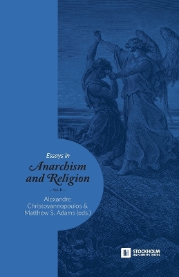 Essays in Anarchism and Religion: Volume II by Adams