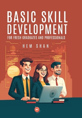 Basic Skill Development for Fresh Graduates and Professionals book