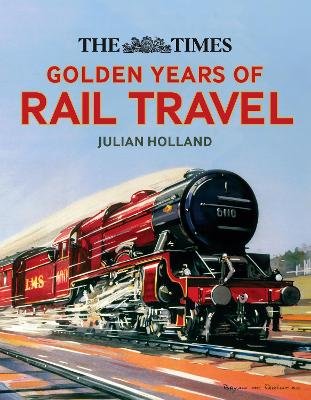 The Times Golden Years of Rail Travel book