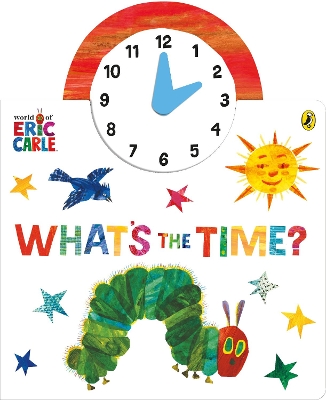 The World of Eric Carle: What's the Time? book