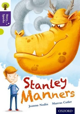 Oxford Reading Tree Story Sparks: Oxford Level 11: Stanley Manners by Joanna Nadin