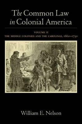 The Common Law in Colonial America by William E. Nelson